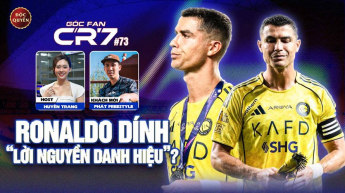 Số 73: Ronaldo dính lời đồn danh hiệu- Góc Fan CR7